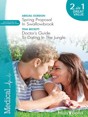cover image of Spring Proposal In Swallowbrook/Doctor's Guide to Dating In the Jungle